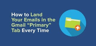 5 Hidden Tricks to Land in Gmail’s Primary Tab (Not Promotions)